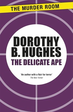 The Delicate Ape (eBook, ePUB) - Hughes, Dorothy B.