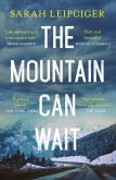 The Mountain Can Wait (eBook, ePUB)