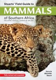 Stuarts' Field Guide to Mammals of Southern Africa (eBook, ePUB)