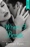 When I Break (eBook, ePUB)