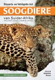 Stuarts se Veldgids tot Soogdiere van Suider-Afrika (eBook, ePUB) Stuarts se Veldgids tot Soogdiere van Suider-Afrika (eBook, ePUB)