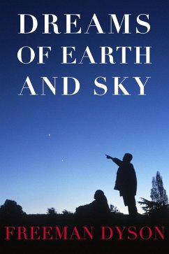 Dreams of Earth and Sky (eBook, ePUB) - Dyson, Freeman