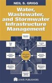 Water, Wastewater, and Stormwater Infrastructure Management (eBook, PDF)