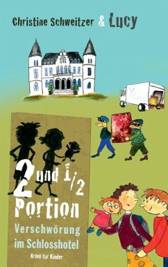 2 und 1/2 Portion (eBook, ePUB) - Schweitzer, Christine; Schweitzer, Lucy