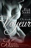 Voyeur: Ele Sabe Que Eu Gosto De Olhar (Ele Sabe #1) (eBook, ePUB)