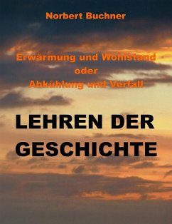 Erwärmung und Wohlstand oder Abkühlung und Verfall (eBook, ePUB) - Buchner, Norbert