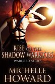 Rise of the Shadow Warriors (Warlord Series, #4) (eBook, ePUB) Rise of the Shadow Warriors (Warlord Series, #4) (eBook, ePUB)
