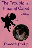 The Trouble with Playing Cupid (The Cupid Series, #1) (eBook, ePUB)