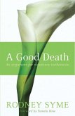 A Good Death: An Argument for Voluntary Euthanasia