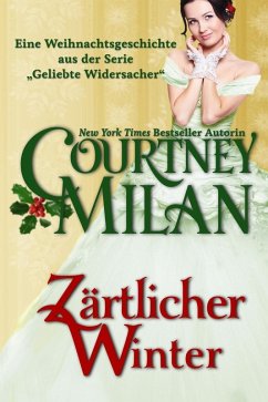 Zärtlicher Winter (Geliebte Widersacher) (eBook, ePUB) - Milan, Courtney