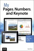 My Pages, Numbers, and Keynote (for Mac and iOS) (eBook, ePUB)