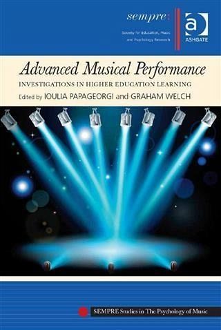 Advanced Musical Performance: Investigations in Higher Education Learning (eBook, ePUB)