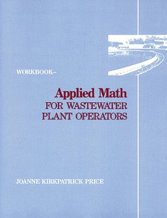 Applied Math for Wastewater Plant Operators - Workbook (eBook, PDF) - Price, Joanne K.