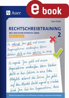 Rechtschreibtraining Mit Diktaten effektiv üben 2 (eBook, PDF) - Tacke, Gero
