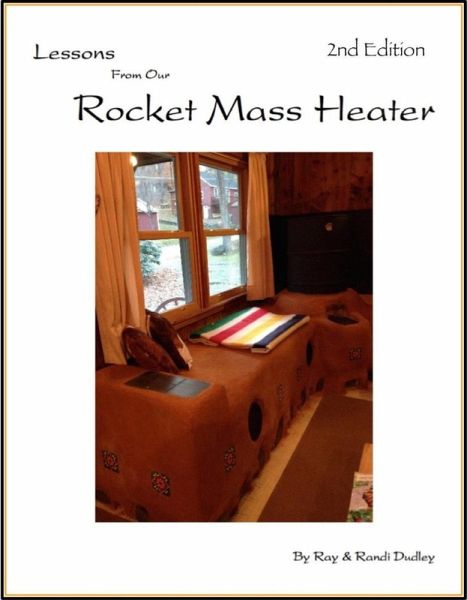 Lessons from Our Rocket Mass Heater (eBook, ePUB) Lessons from Our Rocket Mass Heater (eBook, ePUB)