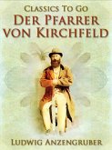 Der Pfarrer von Kirchfeld (eBook, ePUB)