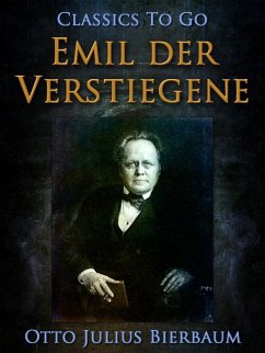 Emil der Verstiegene (eBook, ePUB) - Bierbaum, Otto Julius