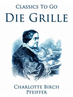 Cover Die Grille, Ein ländliches Charakterbild (eBook, ePUB)