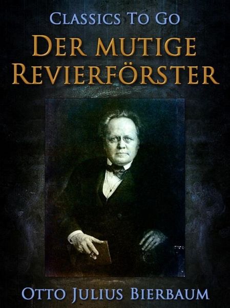 Der mutige Revierförster (eBook, ePUB) Der mutige Revierförster (eBook, ePUB)