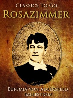 Rosazimmer (eBook, ePUB) - Adlersfeld-Ballestrem, Eufemia Von