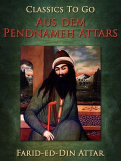 Aus dem Pendnameh Attars (eBook, ePUB) - bin Ibrahim Attar Nischapuri, Farid-ed-Din Mohammed