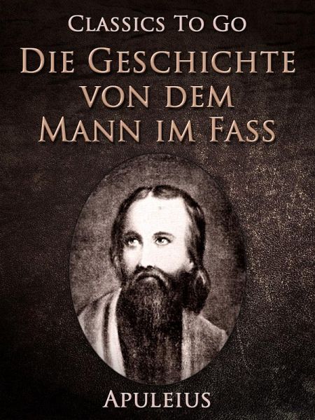 Die Geschichte von dem Mann im Faß (eBook, ePUB) Die Geschichte von dem Mann im Faß (eBook, ePUB)