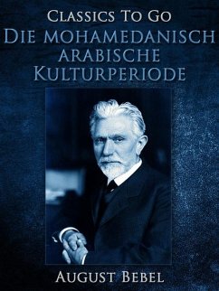 Die mohamedanisch-arabische Kulturperiode (eBook, ePUB) Cover Die mohamedanisch-arabische Kulturperiode (eBook, ePUB)