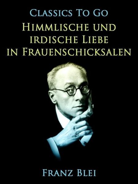 Himmlische und irdische Liebe in Frauenschicksalen (eBook, ePUB)