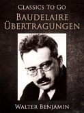 Baudelaire Übertragungen (eBook, ePUB) Baudelaire Übertragungen (eBook, ePUB)
