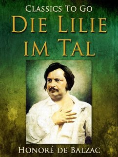Die Lilie im Tal (eBook, ePUB) - de Balzac, Honoré