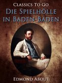 Die Spielhölle in Baden-Baden (eBook, ePUB)