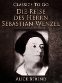 Die Reise des Herrn Sebastian Wenzel (eBook, ePUB)