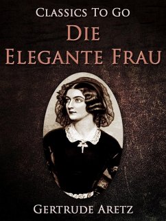 Die elegante Frau (eBook, ePUB) - Aretz, Gertrude