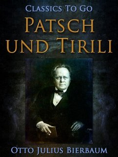 Patsch und Tirili (eBook, ePUB) - Bierbaum, Otto Julius