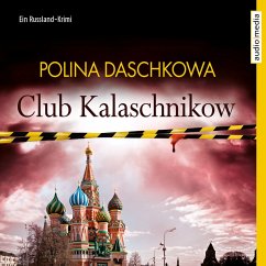 Club Kalaschnikow. Ein Russland-Krimi (MP3-Download) - Daschkowa, Polina