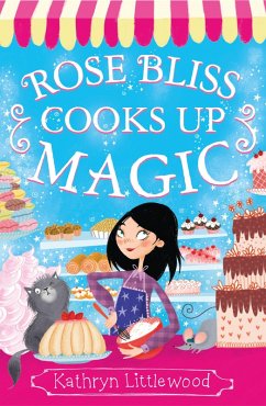 Rose Bliss Cooks up Magic (eBook, ePUB) - Littlewood, Kathryn