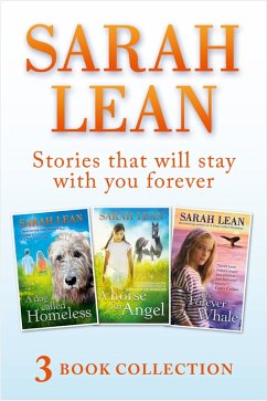 Sarah Lean - 3 Book Collection (A Dog Called Homeless, A Horse for Angel, The Forever Whale) (eBook, ePUB) - Lean, Sarah