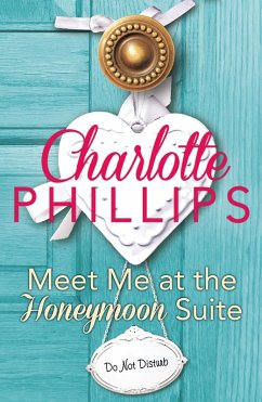 Cover Meet Me at the Honeymoon Suite (eBook, ePUB)