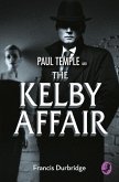 Paul Temple and the Kelby Affair (A Paul Temple Mystery) (eBook, ePUB)