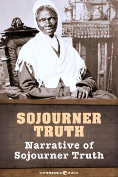 Narrative of Sojourner Truth (eBook, ePUB) - Truth, Sojourner