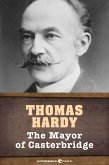 The Mayor of Casterbridge (eBook, ePUB) The Mayor of Casterbridge (eBook, ePUB)