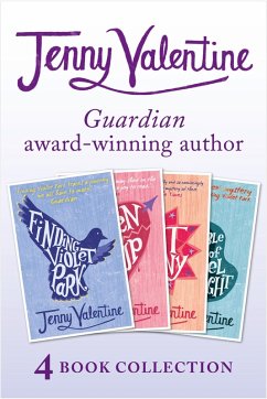 Cover Jenny Valentine - 4 Book Award-winning Collection (Finding Violet Park, Broken Soup, The Ant Colony, The Double Life of Cassiel Roadnight) (eBook, ePUB)