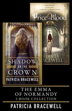 The Emma of Normandy 2-book Collection: Shadow on the Crown and The Price of Blood (eBook, ePUB) - Bracewell, Patricia