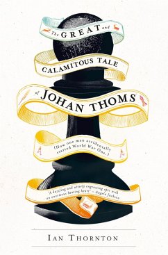The Great and Calamitous Tale of Johan Thoms (eBook, ePUB) - Thornton, Ian