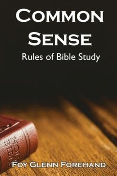 Common Sense Rules of Bible Study - Forehand, Foy Glenn