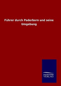 Führer durch Paderborn und seine Umgebung - Ohne Autor