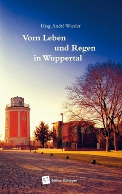Vom Leben und Regen in Wuppertal (eBook, ePUB)