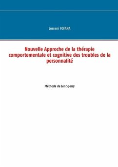 Nouvelle Approche de la Thérapie Comportementale et Cognitve des troubles de la personnalité (eBook, ePUB)