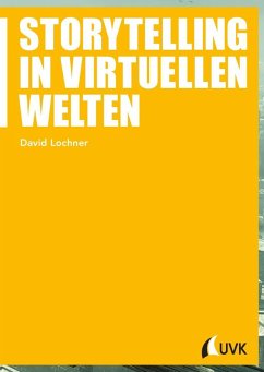 Storytelling in virtuellen Welten (eBook, PDF) - Lochner, David