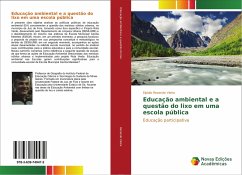 Educação ambiental e a questão do lixo em uma escola pública - Rezende Vieira, Elpidio